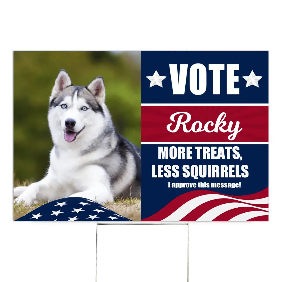 Custom Vote My Pet For President Political Sign - Personalized Yard Sign, Funny Election Sign - YS49UP