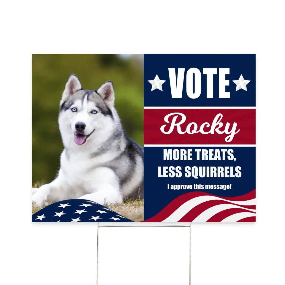 Custom Vote My Pet For President Political Sign - Personalized Yard Sign, Funny Election Sign - YS49UP