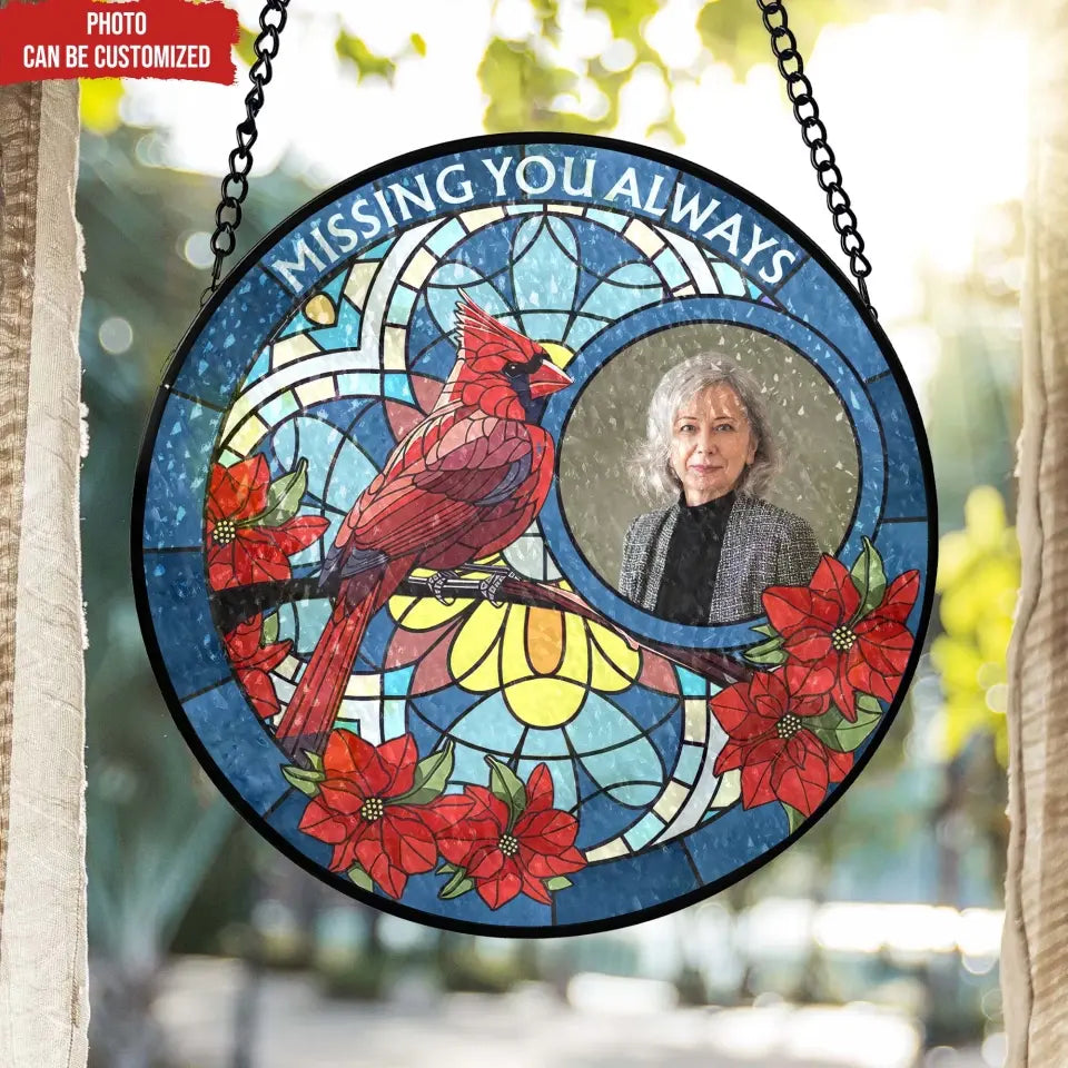 Missing You Always - Personalized Window Stained Glass, Hanging Suncatcher - WSG103TL