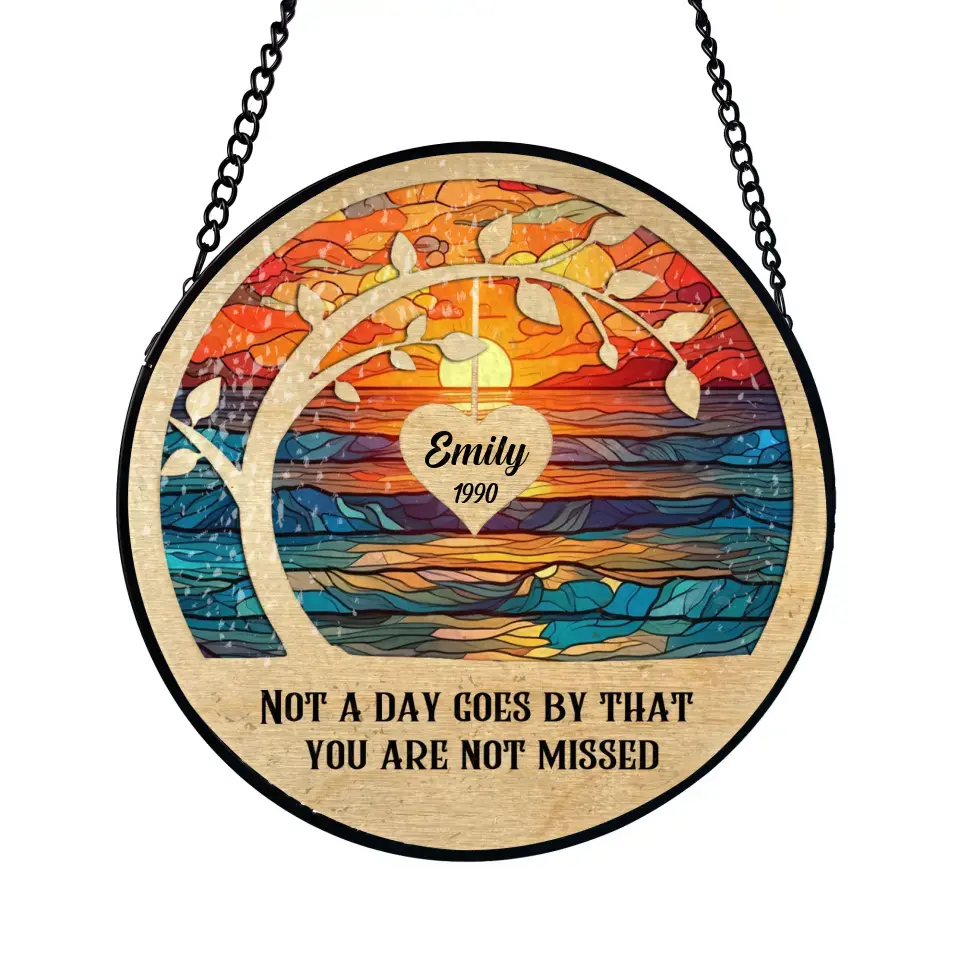 Not A Day Goes By That You Are Not Missed - Personalized Window Stained Glass, Hanging Suncatcher - WSG99TL