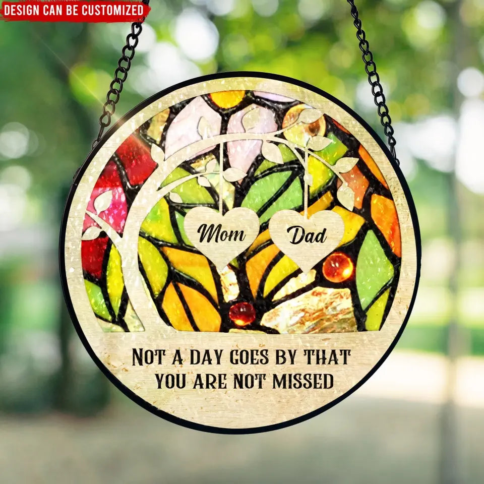 Not A Day Goes By That You Are Not Missed - Personalized Window Stained Glass, Hanging Suncatcher - WSG99TL