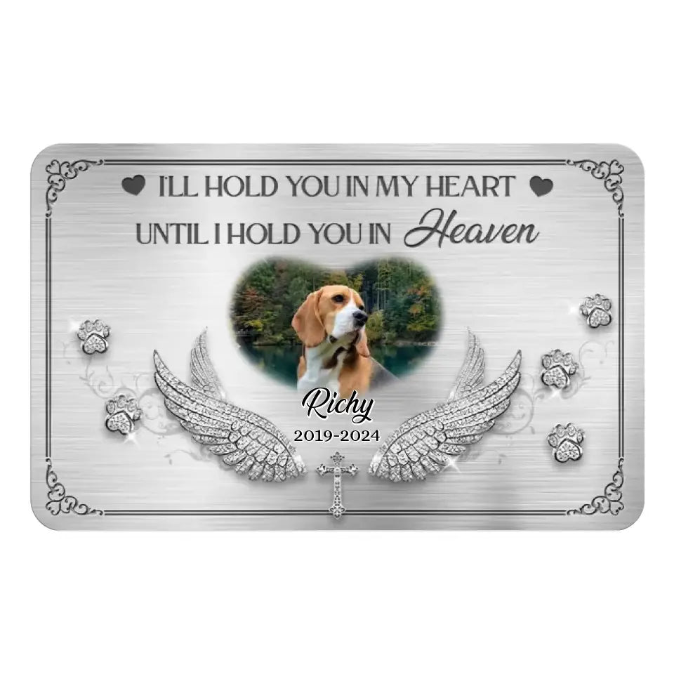 I'll Hold You In My Heart Until I Hold You In Heaven - Personalized Metal Wallet Card - MC106TL