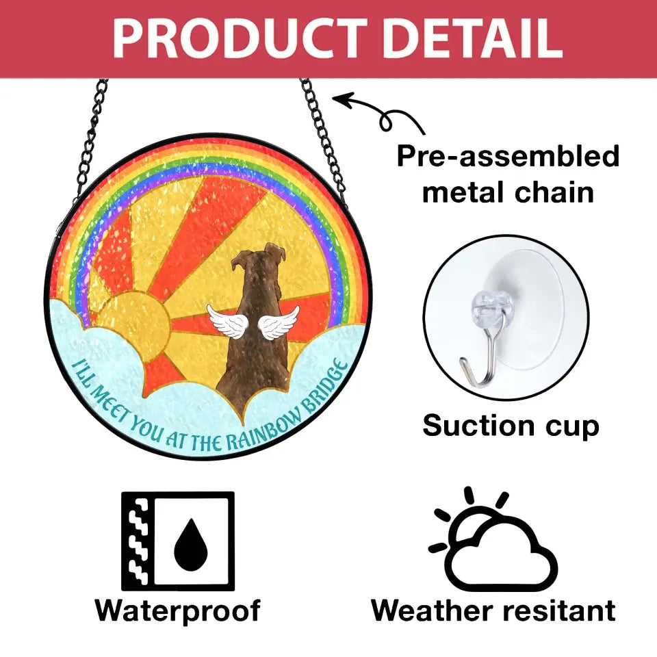 I’ll Meet You At The Rainbow Bridge - Personalized Window Stained Glass, Suncatcher Hanging - WSG107TL