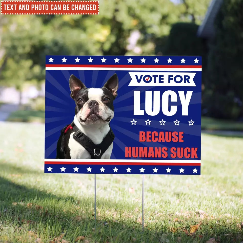 Vote For My Pet 2024 - Personalized Yard Sign, Funny Election Sign - YS58UP