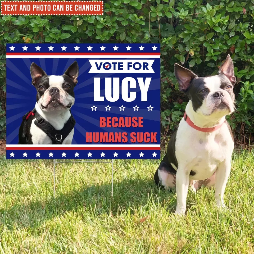 Vote For My Pet 2024 - Personalized Yard Sign, Funny Election Sign - YS58UP