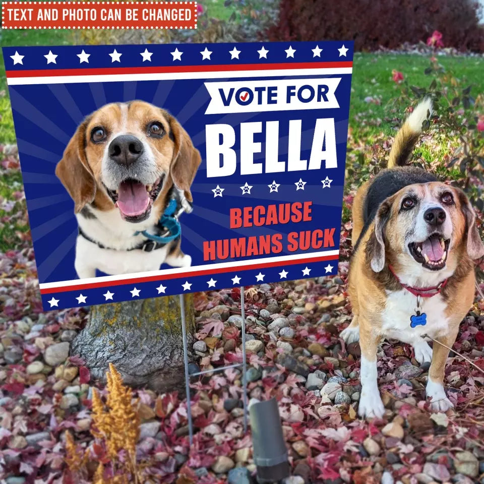 Vote For My Pet 2024 - Personalized Yard Sign, Funny Election Sign - YS58UP