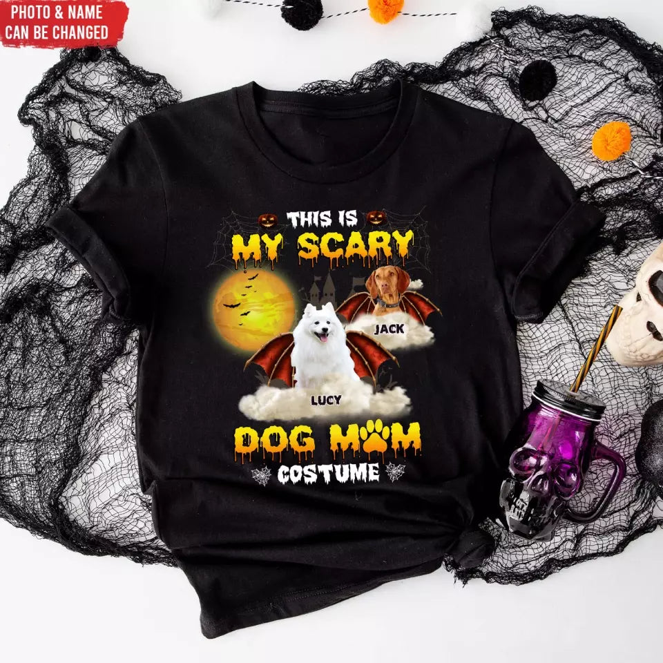 This Is My Scary Dog Mom Costume - Personalized T-Shirt, Gift For Dog Lovers, Halloween Gifts - TS142AN