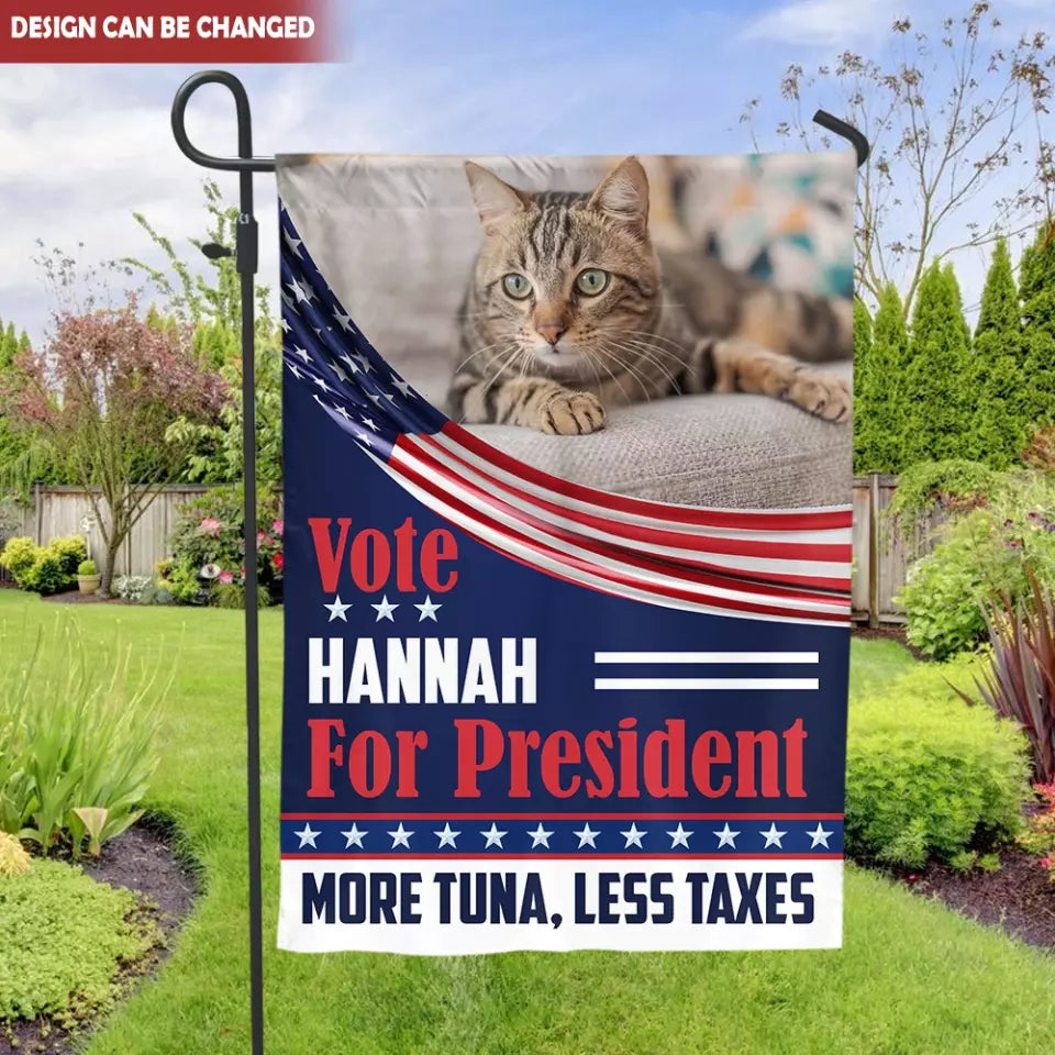 I'm Voting For My Furry Friend - Personalized Garden Flag, Funny Election Flag - GF62UP