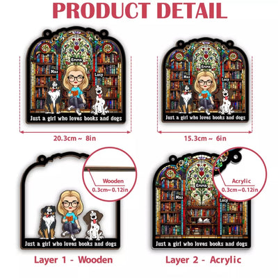 Just A Girl Who Loves Books And Dogs - Personalized Window Hanging Suncatcher - WHS118TL
