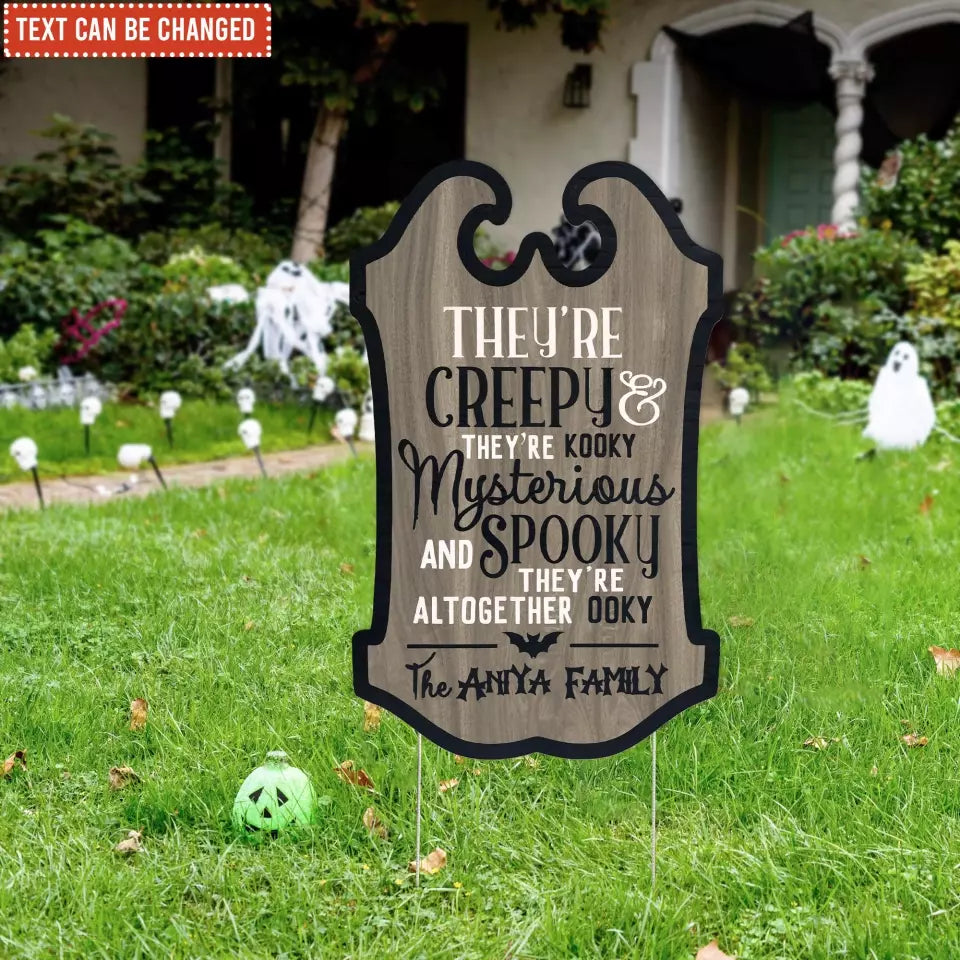 They’re Creepy & They’re Kooky - Personalized Yard Sign Custom Shape Decor, Halloween Decor - YS126TL