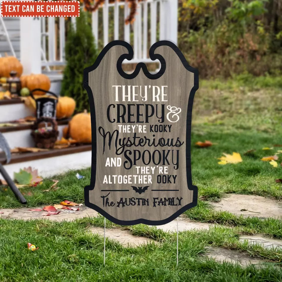 They’re Creepy & They’re Kooky - Personalized Yard Sign Custom Shape Decor, Halloween Decor - YS126TL