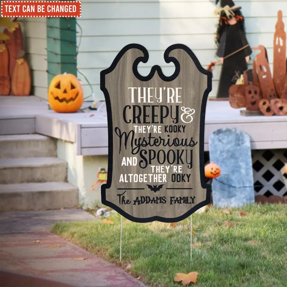 They’re Creepy & They’re Kooky - Personalized Yard Sign Custom Shape Decor, Halloween Decor - YS126TL