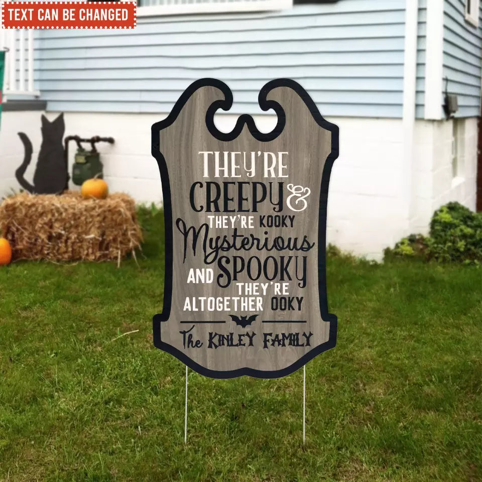 They’re Creepy & They’re Kooky - Personalized Yard Sign Custom Shape Decor, Halloween Decor - YS126TL