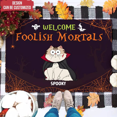 Welcome Foolish Mortals Halloween Cat - Personalized Doormat, Halloween Gift for Cat Lovers, Cat Doormat - DM10YV