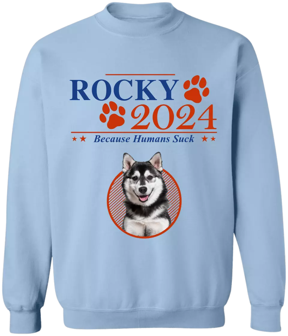 Dogs 2024 Because Humans Suck - Personalized T-Shirt - TS29UP