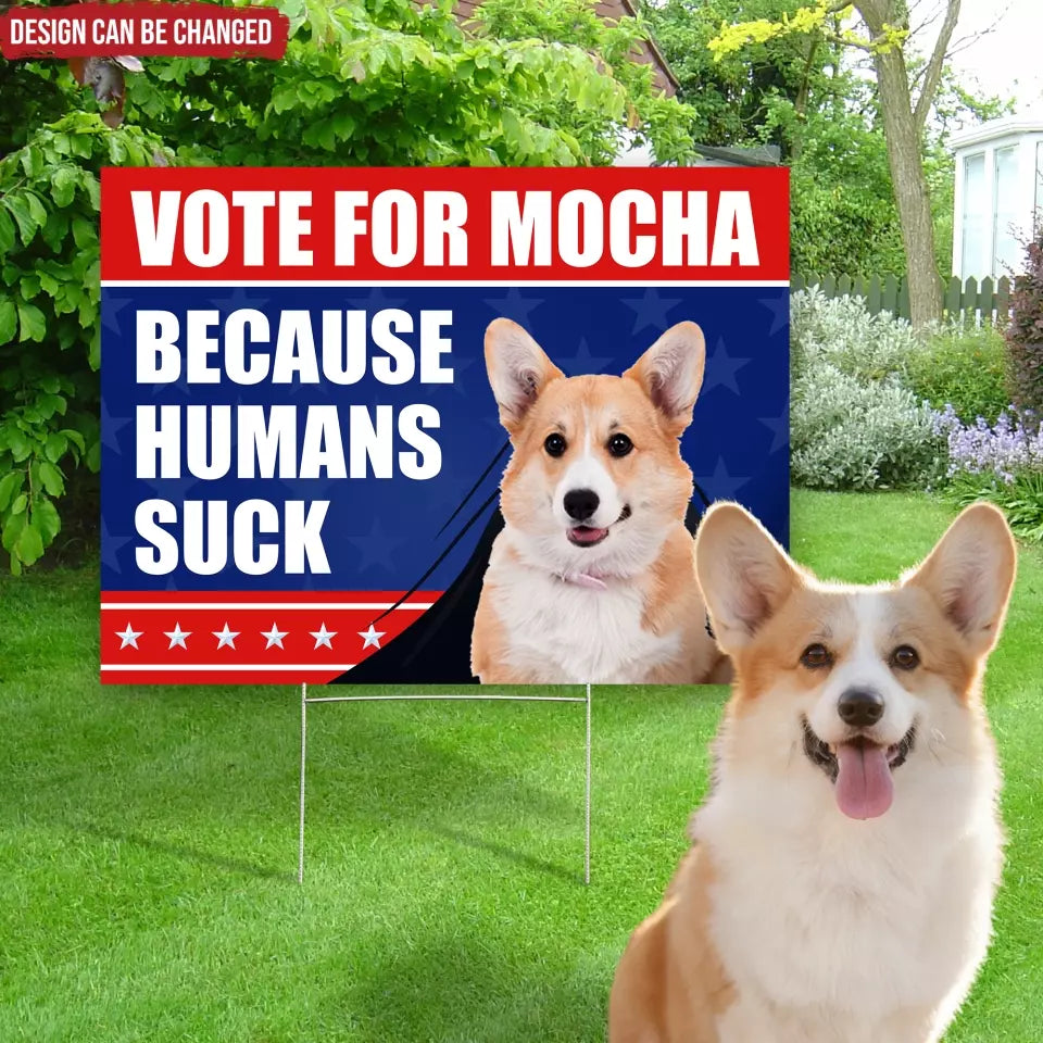 Vote For My Fur Friend - Personalized Yard Sign, Funny Election Sign - YS64UP