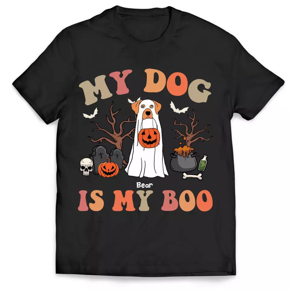 My Dog Is My Boo - Personalized T-Shirt, Gift For Dog Lovers, Halloween Gifts - TS157AN