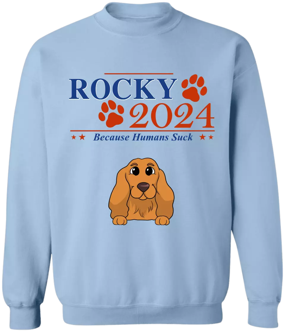 Pets 2024 Because Humans Suck - Personalized T-Shirt - TS65UP