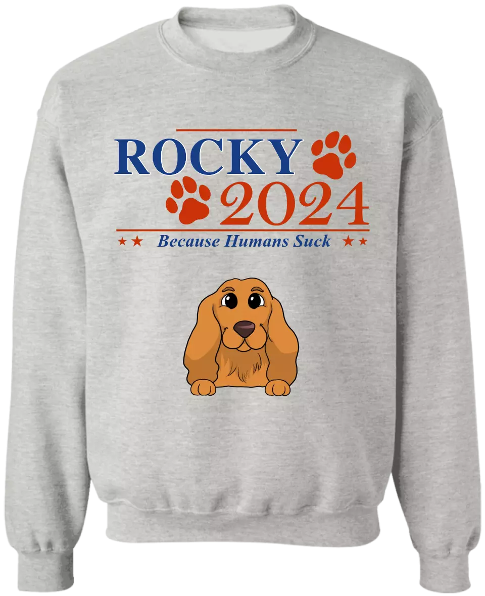 Pets 2024 Because Humans Suck - Personalized T-Shirt - TS65UP