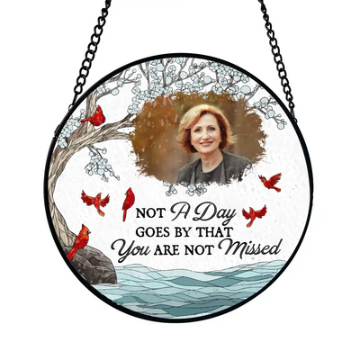 Not A Day Goes By That You Are Not Missed - Personalized Window Stained Glass, Memorial Gift - WSG134TL