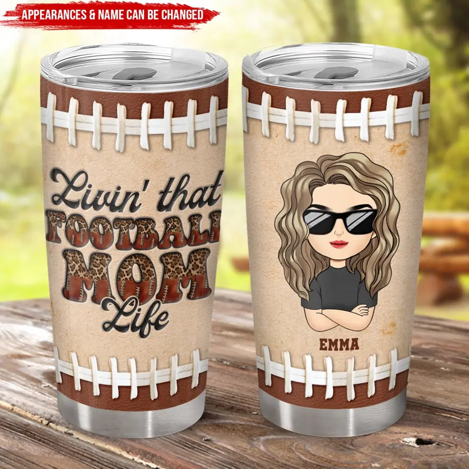 Livin' That Football Mom Life - Personalized Tumbler, Gift For Football Mom - TL26YV