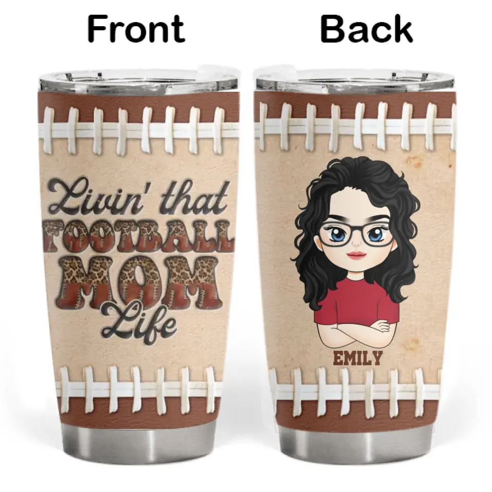 Livin&#39; That Football Mom Life - Personalized Tumbler, Gift For Football Mom - TL26YV