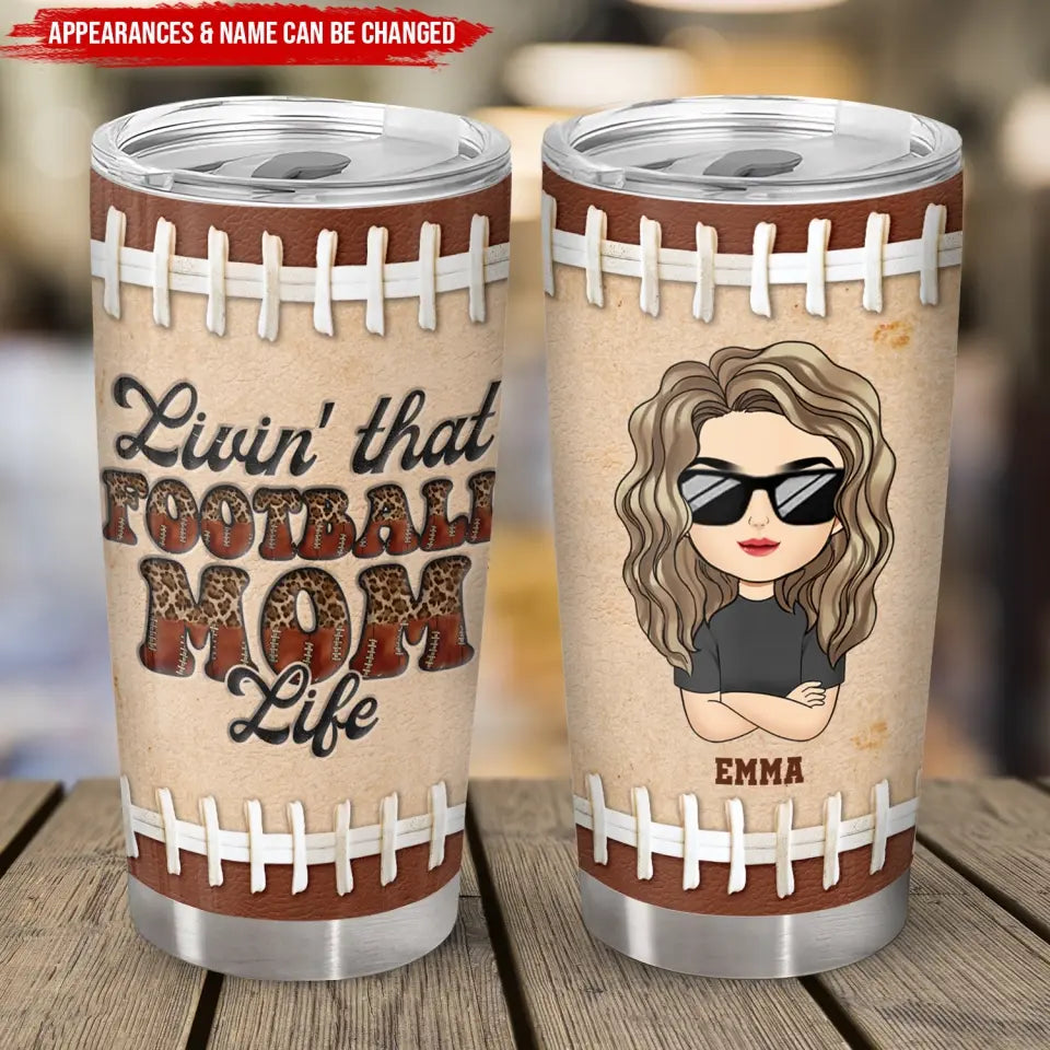 Livin' That Football Mom Life - Personalized Tumbler, Gift For Football Mom - TL26YV