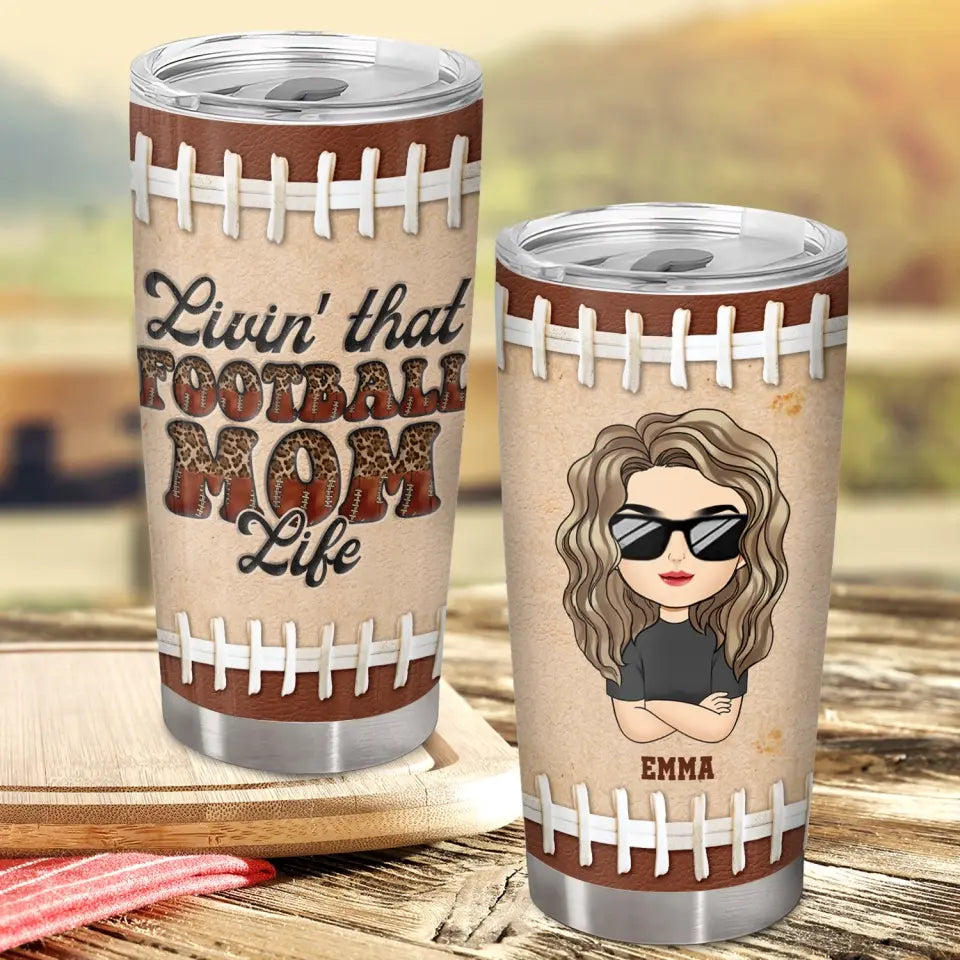 Livin' That Football Mom Life - Personalized Tumbler, Gift For Football Mom - TL26YV