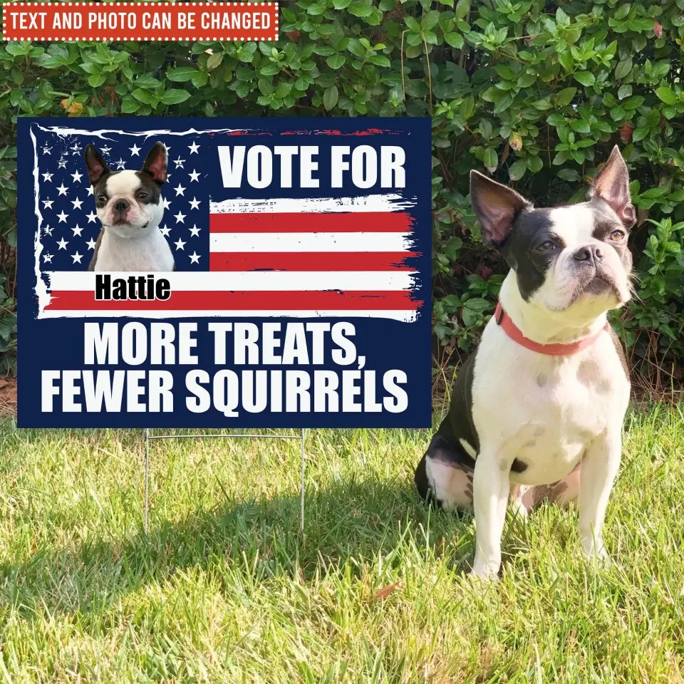 I'm Voting For My Pet - Personalized Yard Sign, Funny Election Sign - YS69UP