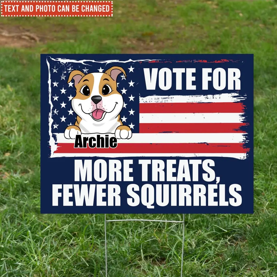 I'm Voting For My Pet - Personalized Yard Sign, Funny Election Sign - YS69UP