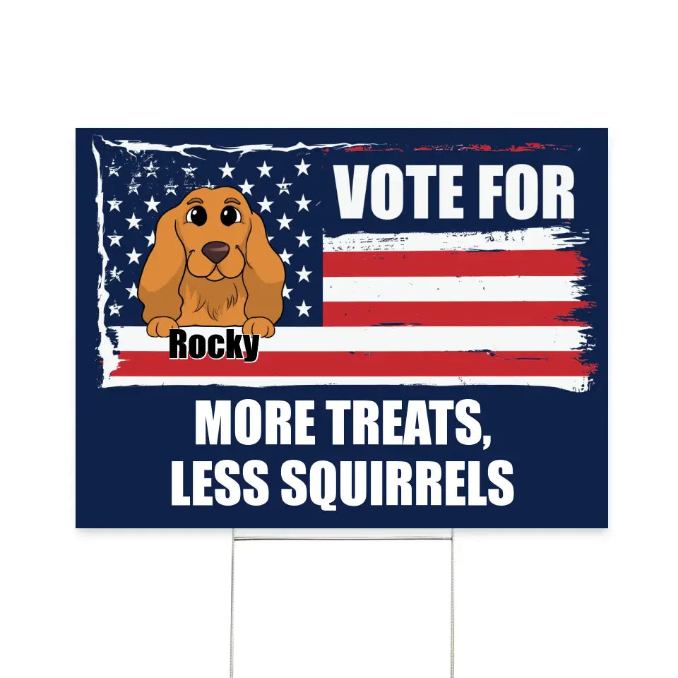 I'm Voting For My Pet - Personalized Yard Sign, Funny Election Sign - YS69UP