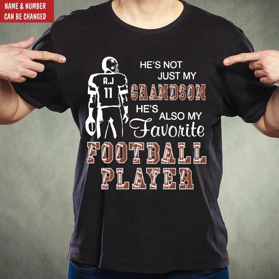 He's Not Just My Grandson He's Favorite Football Player - Personalized T-Shirt - TS35YV