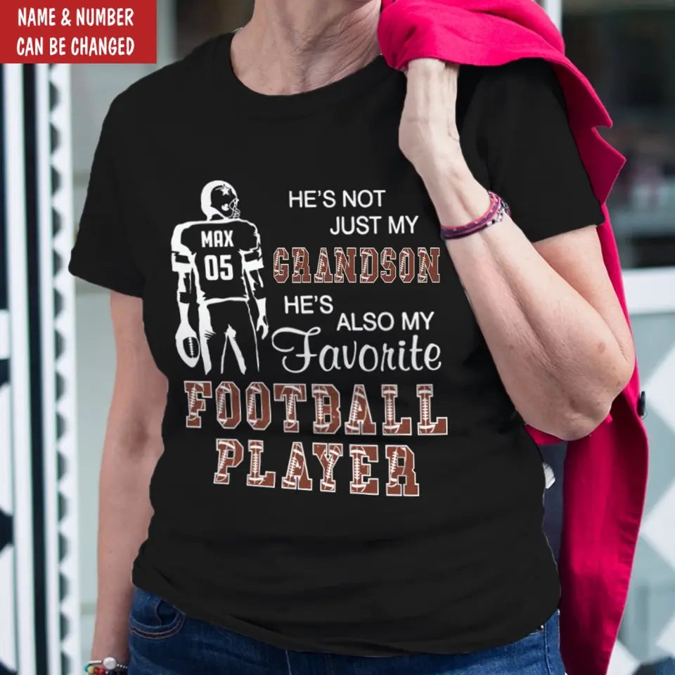 He's Not Just My Grandson He's Favorite Football Player - Personalized T-Shirt - TS35YV