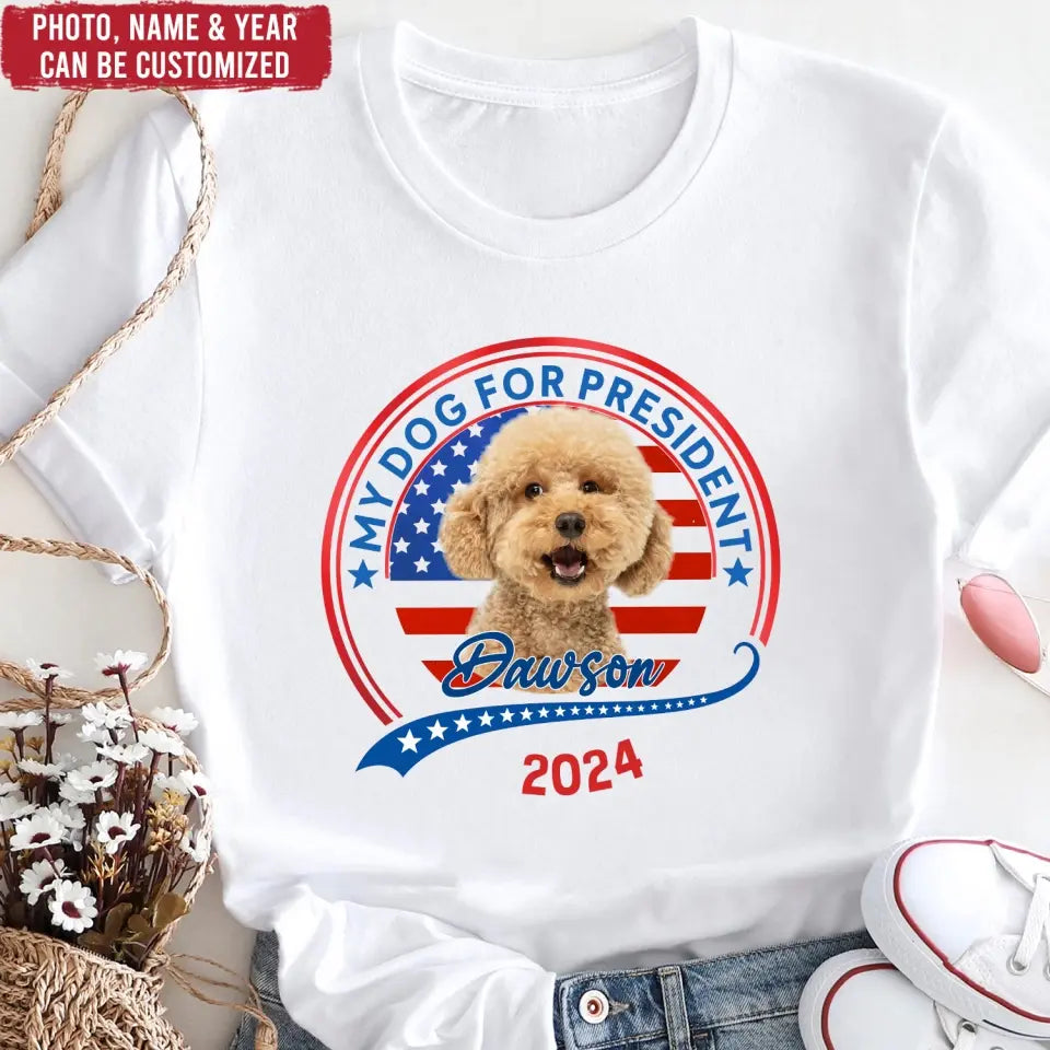 Vote My Pet For President 2024 - Personalized T-Shirt, Election Shirt -TS72UP