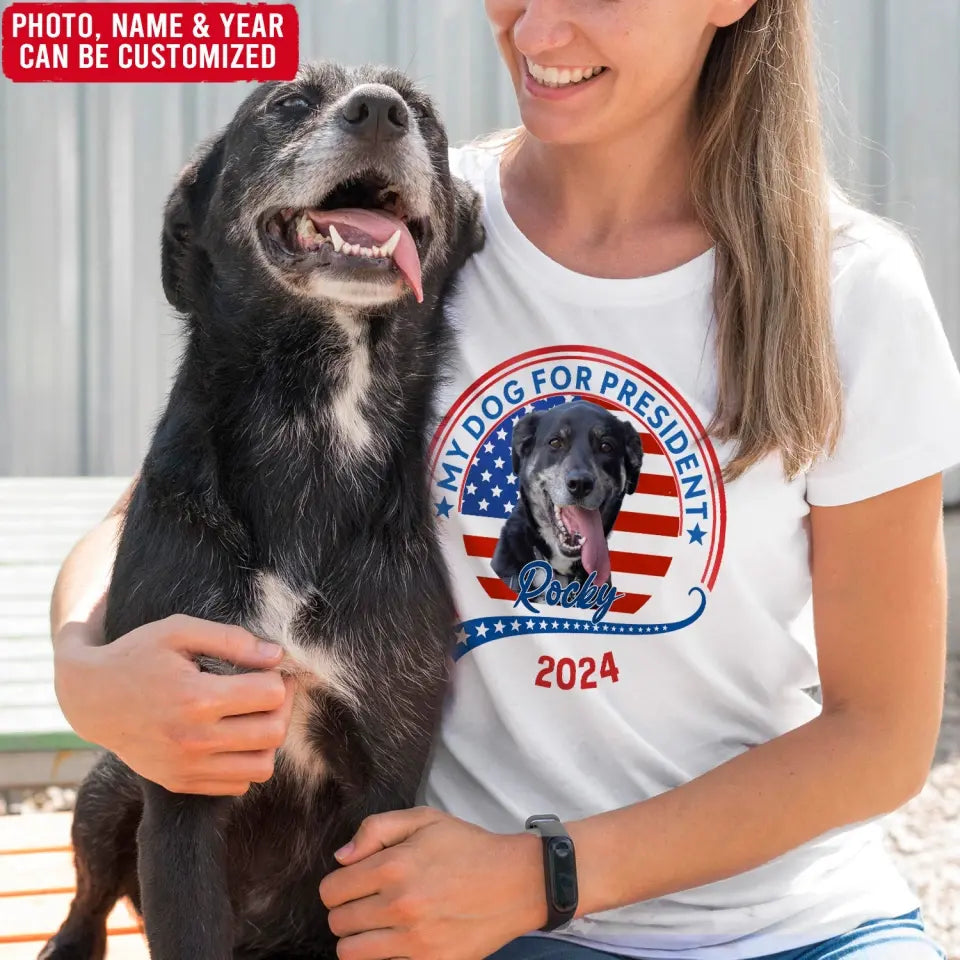 Vote My Pet For President 2024 - Personalized T-Shirt, Election Shirt -TS72UP