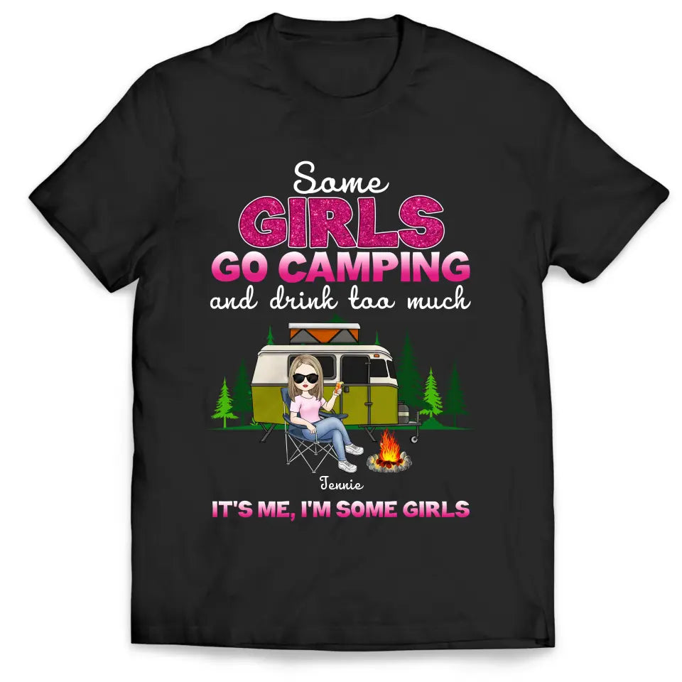 Camping Crew/ Some Girls Go Camping And Drink Too Much - Personalized T-Shirt, Gift For Camping Girl, Camping Lovers - TS179AN