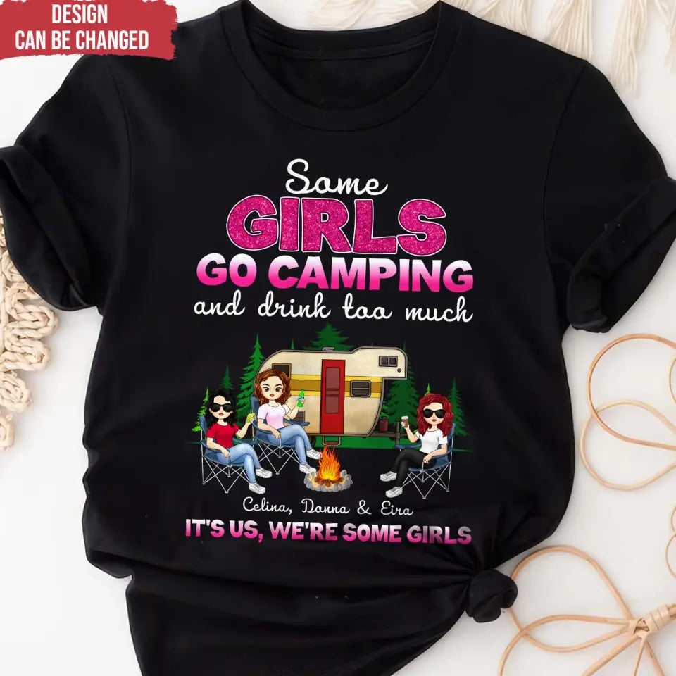 Camping Crew/ Some Girls Go Camping And Drink Too Much - Personalized T-Shirt, Gift For Camping Girl, Camping Lovers - TS179AN