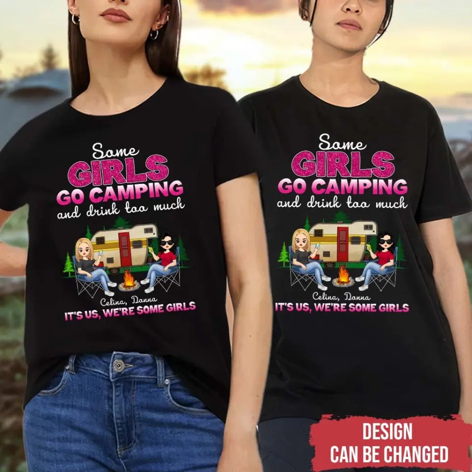 Camping Crew/ Some Girls Go Camping And Drink Too Much - Personalized T-Shirt, Gift For Camping Girl, Camping Lovers - TS179AN