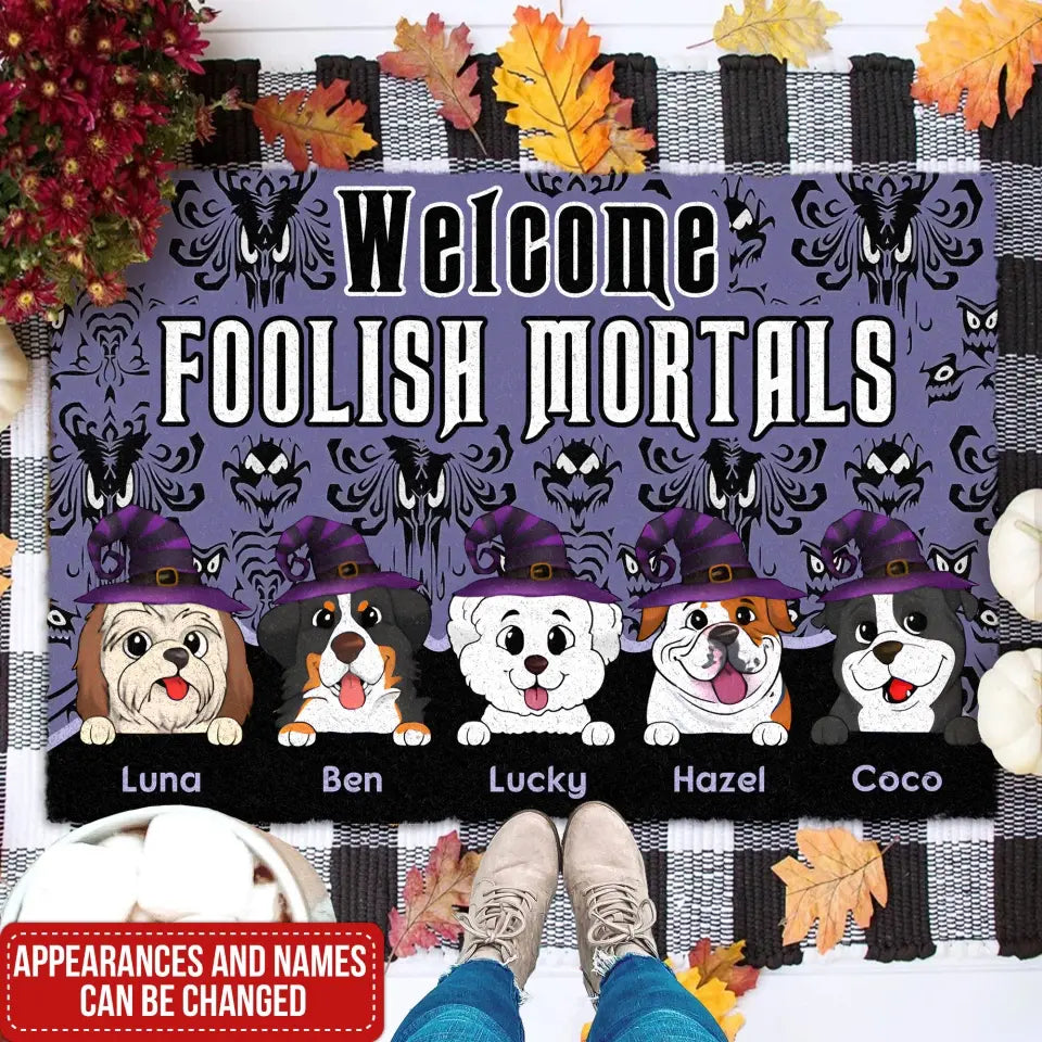 Welcome Foolish Mortals - Personalized Doormat, Gift For Dog Lovers, Halloween Gift - DM170AN