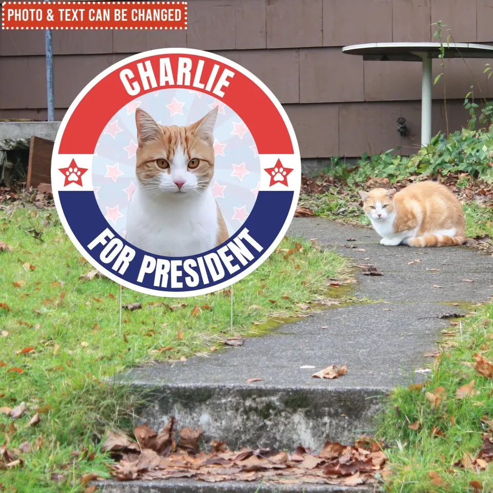 Vote My Fur Friend For The President - Personalized Yard Sign Custom Shape, Funny Election Sign - YS75UP