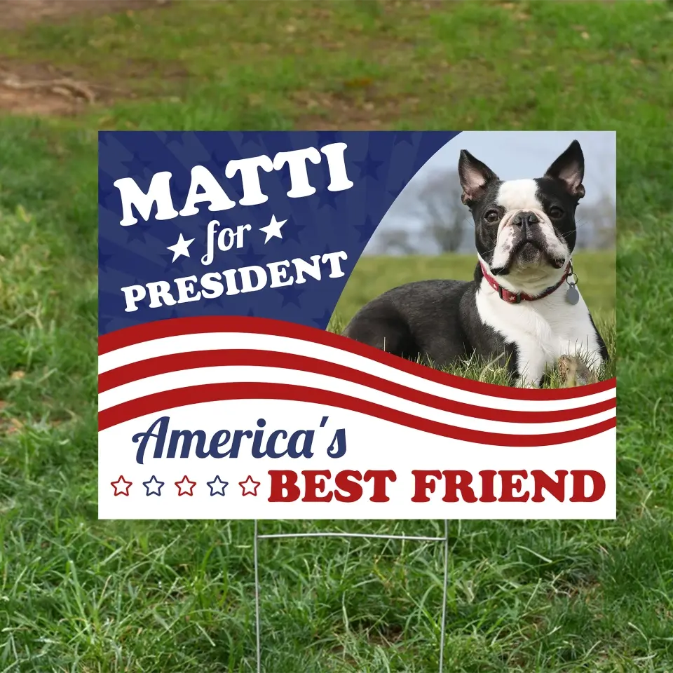 America's Best Friend - Personalized Yard Sign, Pet Vote Sign - YS74UP