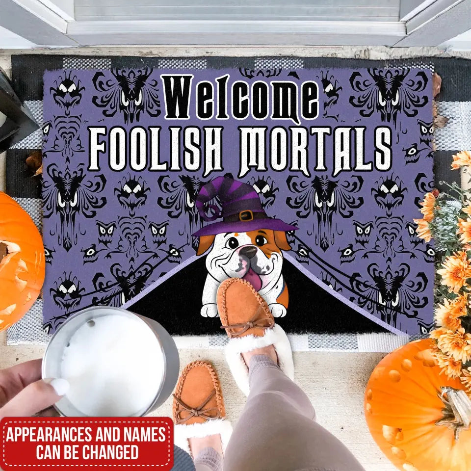 Welcome Foolish Mortals - Personalized Doormat, Gift For Dog Lovers, Halloween Gift - DM170AN