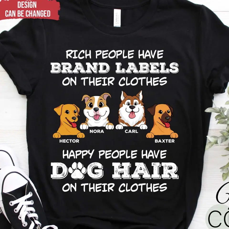 Happy People Have Dog Hair On Their Clothes - Personalized T-Shirt, Dog Lover Gift - TS50YV