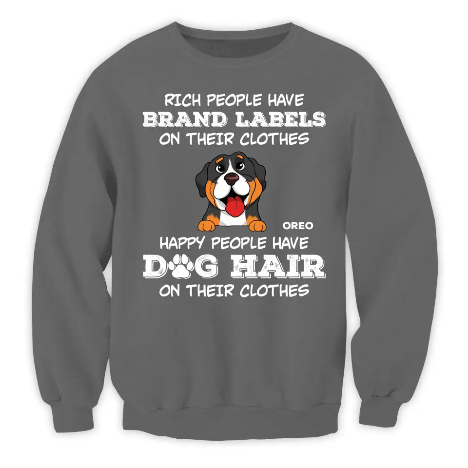 Happy People Have Dog Hair On Their Clothes - Personalized T-Shirt, Dog Lover Gift - TS50YV