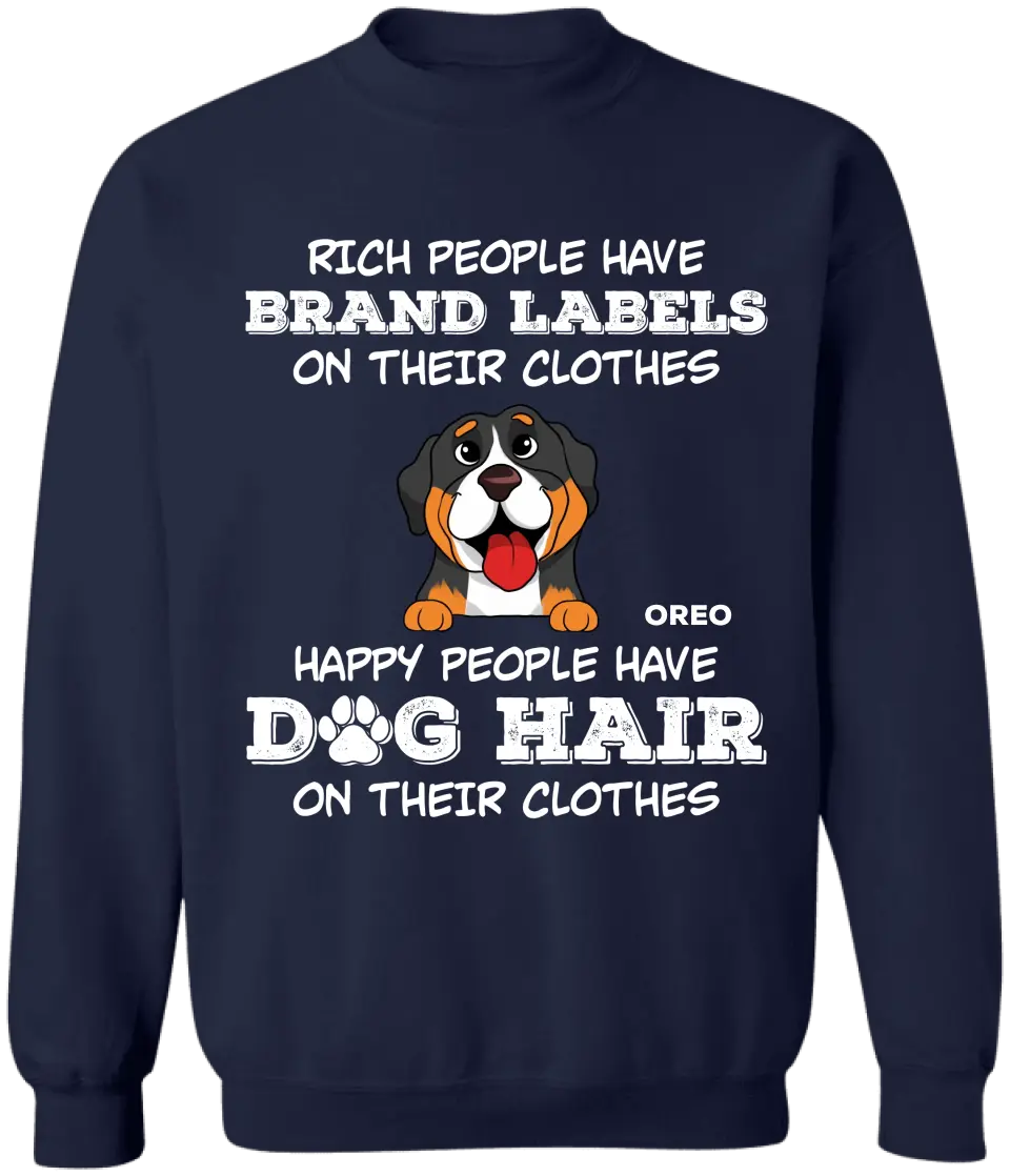 Happy People Have Dog Hair On Their Clothes - Personalized T-Shirt, Dog Lover Gift - TS50YV