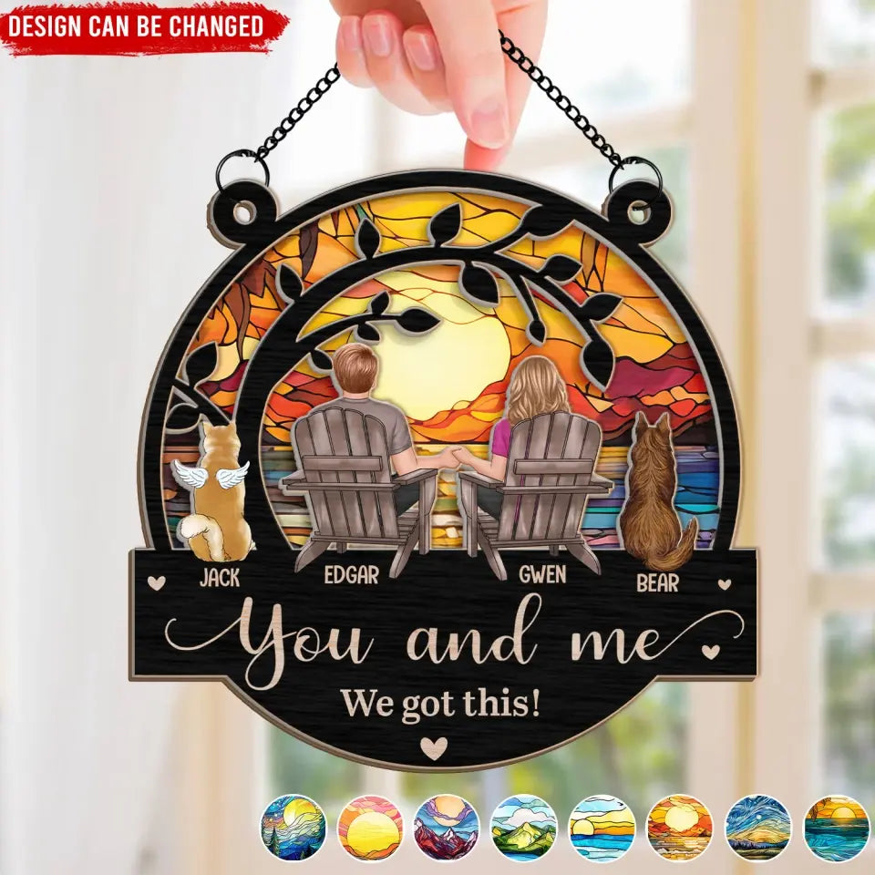 You & Me We Got This - Personalized Personalized Window Hanging Suncatcher, Anniversary Gifts