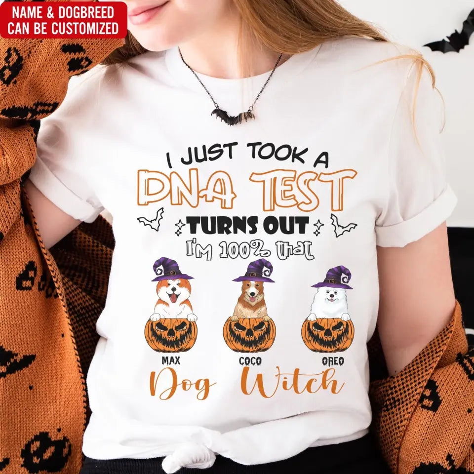 I Just Took A DNA Test Turns Out I'm 100% Dog Witch - Personalized T-Shirt, Halloween Gift For Dog Lovers - TS192AN