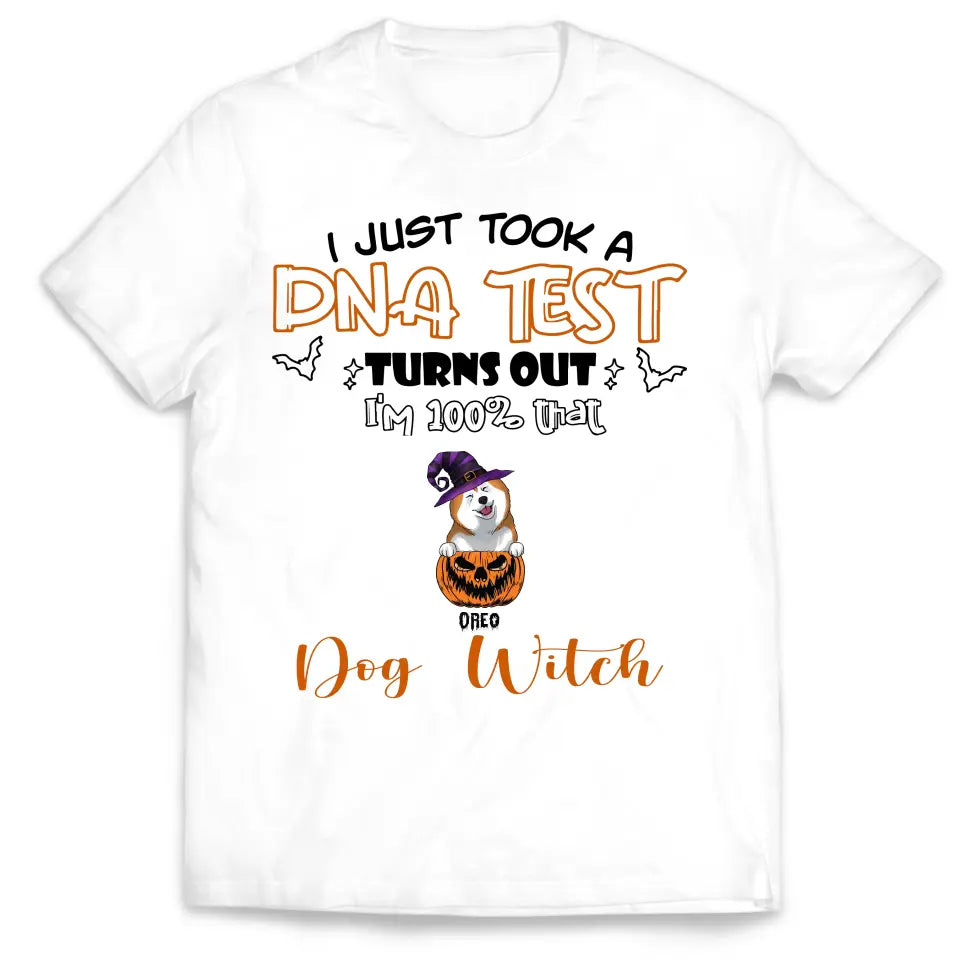 I Just Took A DNA Test Turns Out I'm 100% Dog Witch - Personalized T-Shirt, Halloween Gift For Dog Lovers - TS192AN