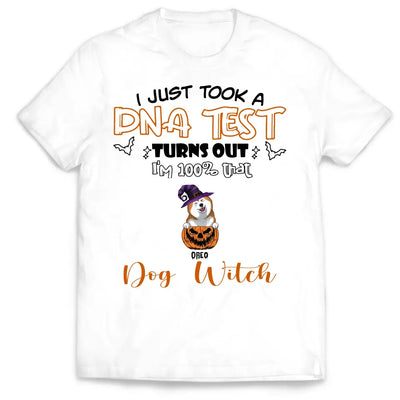 I Just Took A DNA Test Turns Out I'm 100% Dog Witch - Personalized T-Shirt, Halloween Gift For Dog Lovers - TS192AN