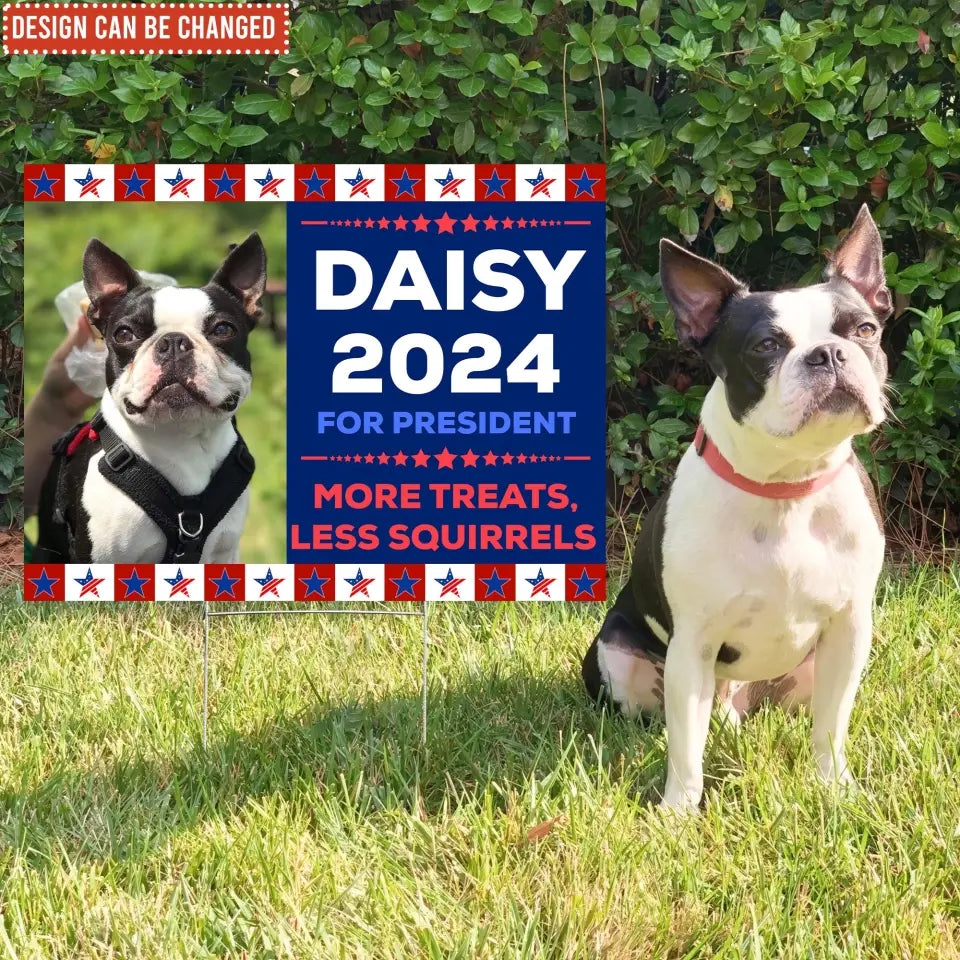 Vote Pet For President - Personalized Yard Sign, Funny Election Sign, Pet Political - YS81UP